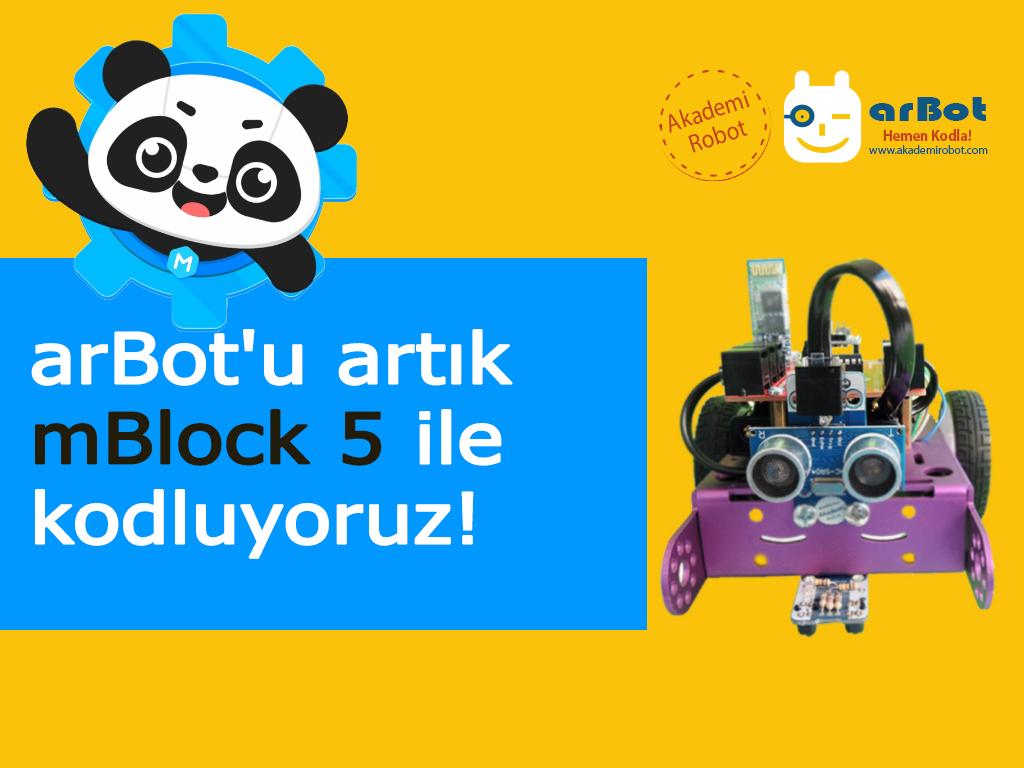 arBot’u artık mBlock 5 ile kodluyoruz!